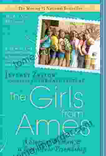 The Girls From Ames: A Story Of Women And A Forty Year Friendship