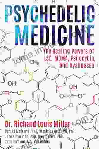 Psychedelic Medicine: The Healing Powers Of LSD MDMA Psilocybin And Ayahuasca