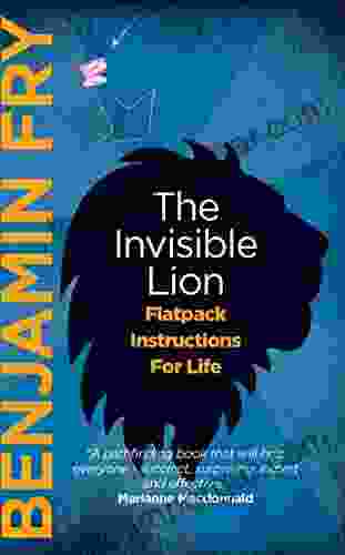 The Invisible Lion: Flatpack Instructions For Life