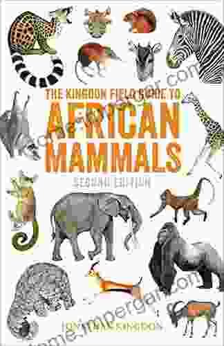 The Kingdon Field Guide To African Mammals: Second Edition (Bloomsbury Naturalist)