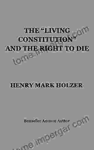 The Living Constitution And The Right To Die