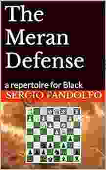 The Meran Defense: A Repertoire For Black