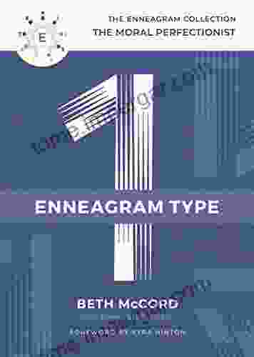 The Enneagram Type 1: The Moral Perfectionist (The Enneagram Collection)