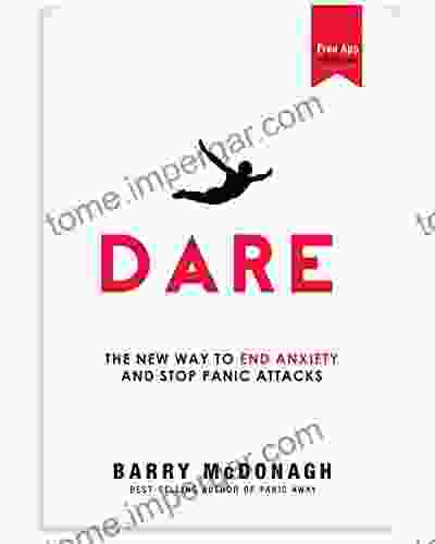 Dare: The New Way To End Anxiety And Stop Panic Attacks Fast