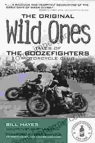 The Original Wild Ones: Tales Of The Boozefighters Motorcycle Club