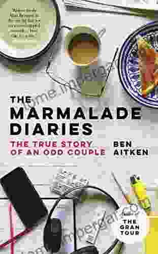 The Marmalade Diaries: The True Story Of An Odd Couple