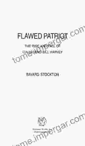 Flawed Patriot: The Rise And Fall Of CIA Legend Bill Harvey