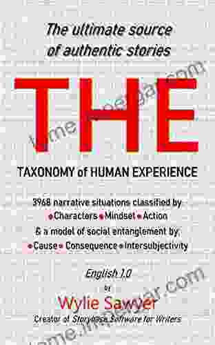 The Taxonomy Of Human Experience: The Ultimate Source Of Authentic Stories