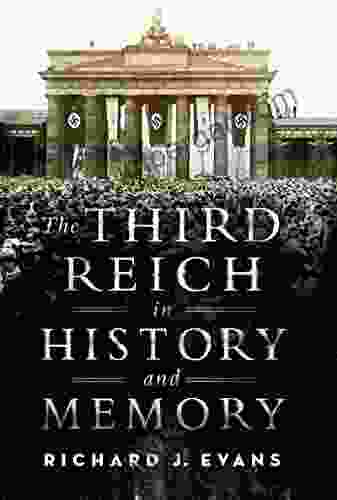 The Third Reich In History And Memory