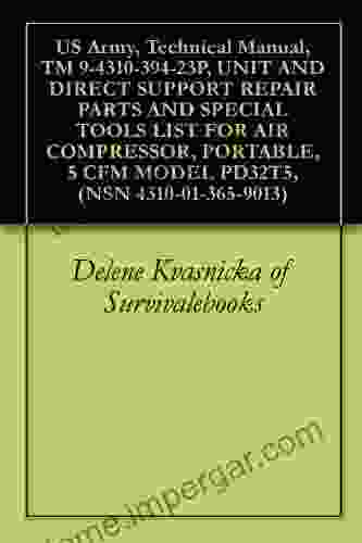 US Army Technical Manual TM 9 4310 394 23P UNIT AND DIRECT SUPPORT REPAIR PARTS AND SPECIAL TOOLS LIST FOR AIR COMPRESSOR PORTABLE 5 CFM MODEL PD32T5 (NSN 4310 01 365 9013)