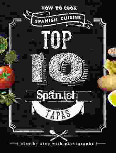 Top 10 Spanish Tapas How to Cook Spanish Cuisine