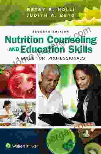 Nutrition Counseling And Education Skills: A Guide For Professionals