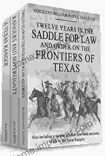 Twelve Years In The Saddle For Law And Order On The Frontiers Of Texas