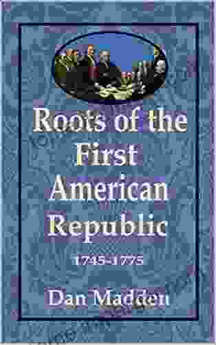 Roots Of The First American Republic 1745 1775