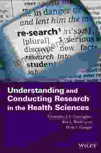 Understanding And Conducting Research In The Health Sciences