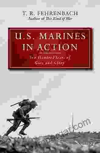 U S Marines in Action: Two Hundred Years of Guts and Glory