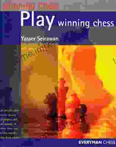 Play Winning Chess Yasser Seirawan