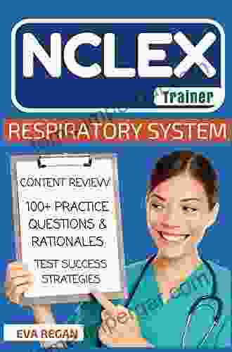 NCLEX: Cardiovascular System: The NCLEX Trainer: Content Review 100+ Specific Practice Questions Rationales And Strategies For Test Success (NCLEX Review Nursing Questions NCLEX RN)