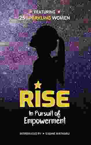 Rise: In Pursuit Of Empowerment