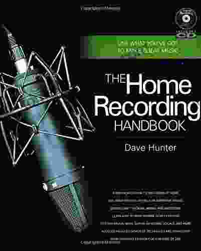 The Home Recording Handbook: Use What You Ve Got To Make Great Music (Technical Reference)