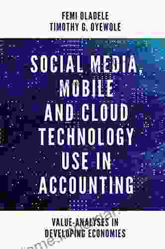 Social Media Mobile and Cloud Technology Use in Accounting: Value Analyses in Developing Economies