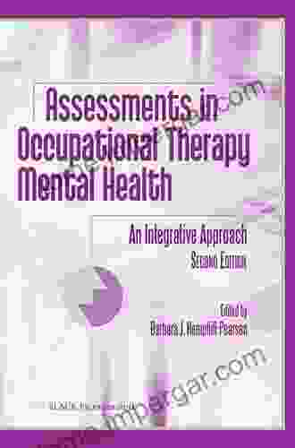 Assessments In Occupational Therapy Mental Health: An Integrative Approach Second Edition