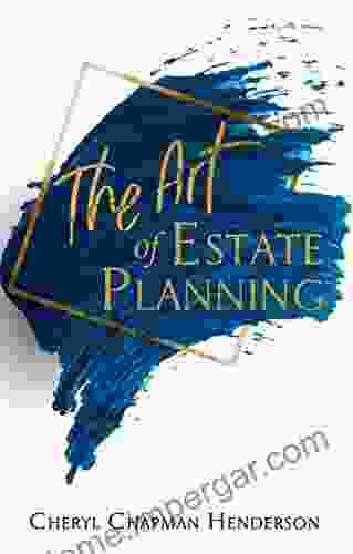 The Art Of Estate Planning