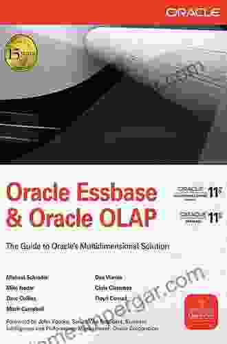 Oracle Essbase Oracle OLAP: The Guide To Oracle S Multidimensional Solution (Oracle Press)