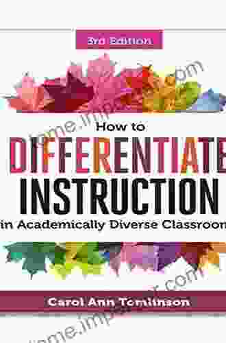 How To Differentiate Instruction In Academically Diverse Classrooms Third Edition