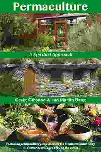 Permaculture: A Spiritual Approach Bernice Lifton