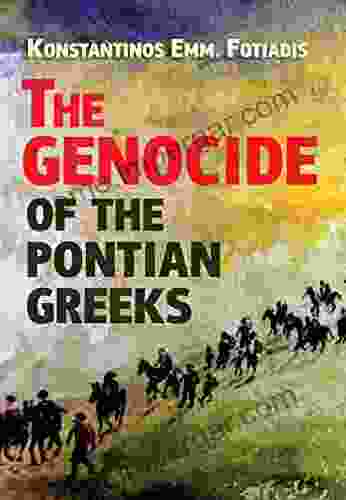 The Genocide Of The Pontian Greeks