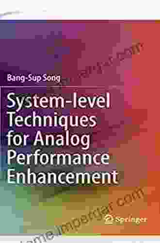 System Level Techniques For Analog Performance Enhancement