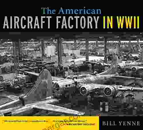 The American Aircraft Factory In World War II