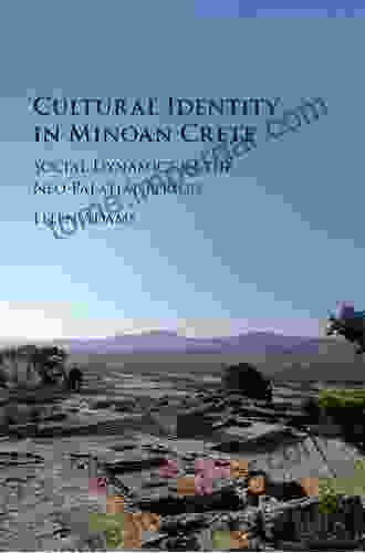 Cultural Identity In Minoan Crete: Social Dynamics In The Neopalatial Period