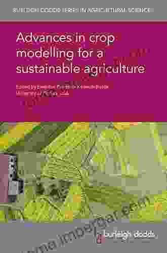 Advances in crop modelling for a sustainable agriculture (Burleigh Dodds in Agricultural Science 75)