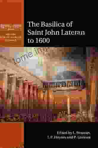 The Basilica Of Saint John Lateran To 1600 (British School At Rome Studies)