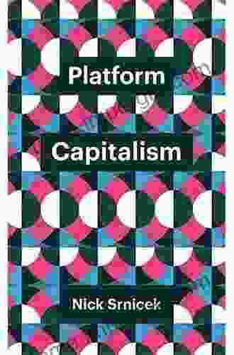 Platform Capitalism (Theory Redux) Nick Srnicek