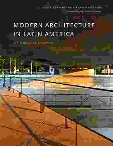 Modern Architecture In Latin America: Art Technology And Utopia (Joe R And Teresa Lozano Long In Latin American And Latino Art And Culture)