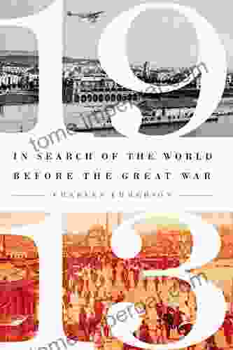 1913: In Search Of The World Before The Great War