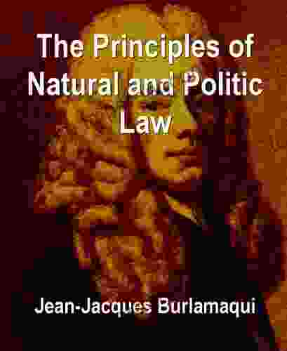 The Principles Of Natural Law And The Principles Of Politic Law