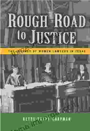 Rough Road to Justice: The Journey of Women Lawyers in Texas