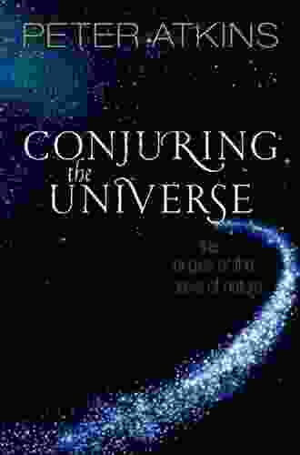 Conjuring The Universe: The Origins Of The Laws Of Nature