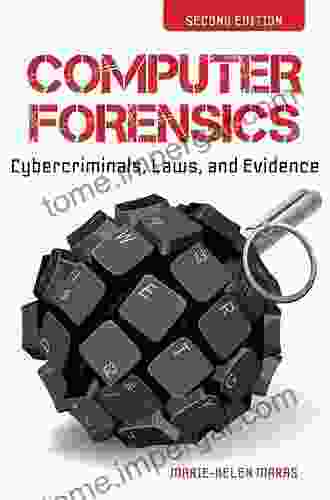 Computer Forensics: Cybercriminals Laws And Evidence