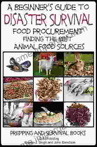 A Beginner S Guide To Disaster Survival: Food Procurement Finding The Best Animal Food Sources