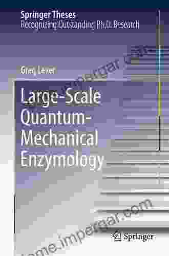 Large Scale Quantum Mechanical Enzymology (Springer Theses)