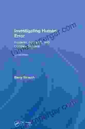 Investigating Human Error: Incidents Accidents And Complex Systems Second Edition