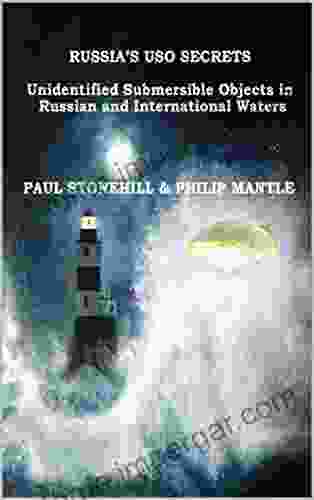 Russia S USO Secrets: Unidentified Submersible Objects In Russian And International Waters