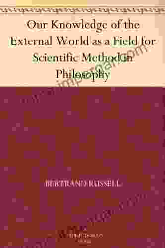 Our Knowledge of the External World as a Field for Scientific Method in Philosophy