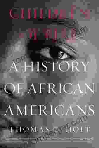 Children Of Fire: A History Of African Americans