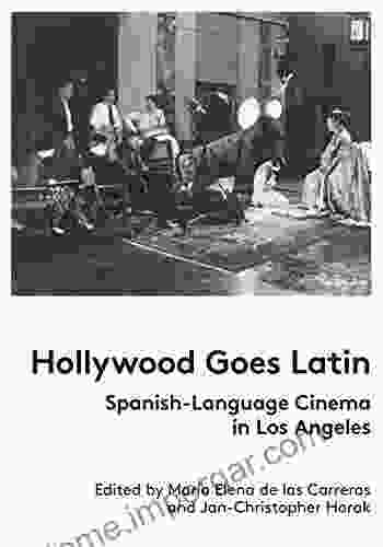 Hollywood Goes Latin: Spanish Language Cinema In Los Angeles